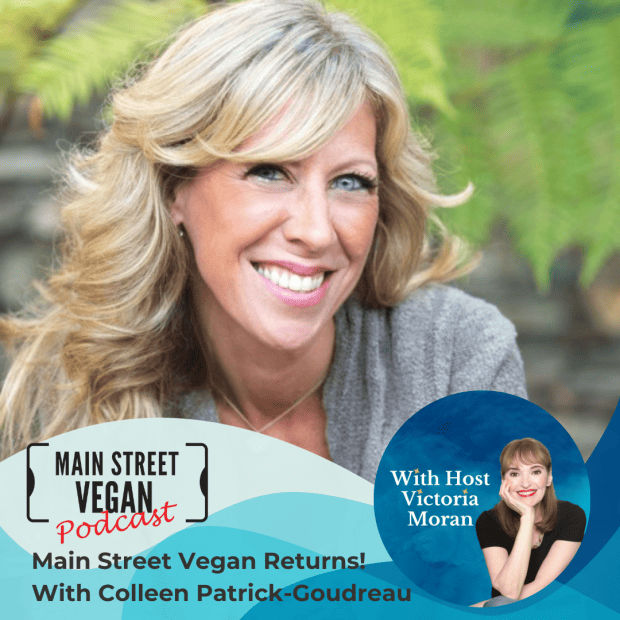 Main Street Vegan Returns! with Colleen Patrick-Goudreau